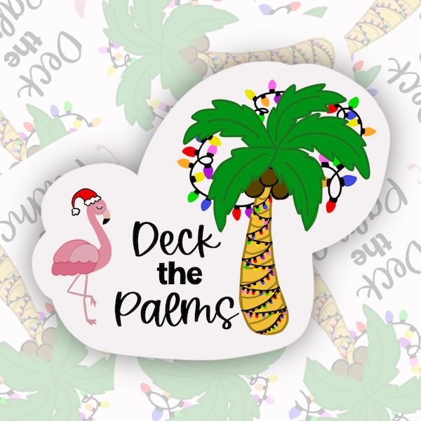 Deck the Palms Christmas Sticker for laptop or water bottle, Funny Christmas Sticker, Beach Related Christmas Sticker, Beach Lover Sticker