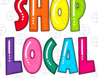 Shop Local Digital Download PNG|Small Business Support Logo Design for Heat Transfer Sublimation|Social Media Website Shop Local PNG