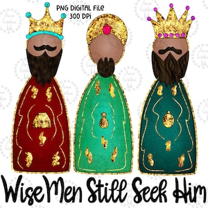 Wise Men PNG Christmas Nativity Digital Download Wise Men Still Seek Him Christmas Sublimation Shirt Design Jesus Lover Christmas Gift Idea