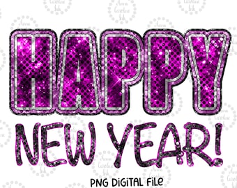 New Years PNG|Happy New Year 2024 Digital Download|Sequin Happy New Year PNG|Sublimation Design|Hand Drawn Printable Art