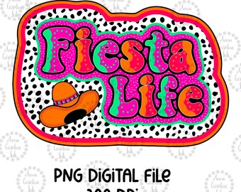 Fiesta PNG Sublimation Mexican Fiesta Life Hand Drawn Digital Download|Fiesta Lover PNG|Fiesta Life PNG|Cinco De Mayo Printable Taco Nacho