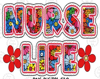 Infirmière PNG vie infirmière téléchargement numérique tendance infirmière praticienne fichier sublimation infirmière florale rétro chemise Design cadeau appréciation infirmière