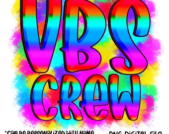 May include: A colorful digital design with the words "VBS CREW" in rainbow gradient letters outlined in black. The design includes the text "*CAN BE PERSONALIZED WITH NAME OF CHURCH OR A BIBLE VERSE BELOW THE DESIGN. PNG DIGITAL FILE 300 DPI."