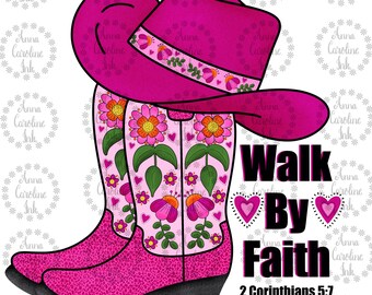 Christian Floral Cowboy Boot PNG File | Sublimation Design | DTF Shirt Design | Western | Cowgirl Boot and Cowgirl Hat| Walk By Faith
