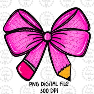 Back to School PNG Pink Pencil Bow Digital File DTF or Sublimation PNG Trendy Coquette Girl Shirt Design Printable School Classroom Art