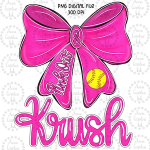 May include: A digital graphic featuring a large pink bow with the words "Pink Out" and a yellow softball. The word "Krush" is written in pink script below the bow. A pink ribbon is in the center of the bow. The words "PNG DIGITAL FILE 300 DPI" are at the top.