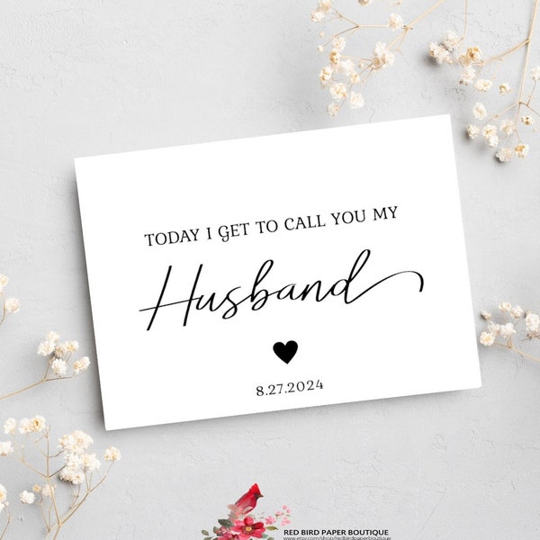PRINTED Today I Get To Call You My Husband, Wedding Day Cards, To My Husband, Husband Vow Card, Husband Card, Keepsake Card, Printed Cards