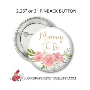 Mommy To Be Pin, Pink Floral Baby Shower Pin, Party Pin, Grandma To Be Pin, 2.25&quot; or 3&quot; Pinback Button, Party Pin - PG01