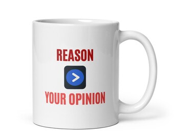 Reason Over Opinion Mug: Funny Logic Gift for Thinkers
