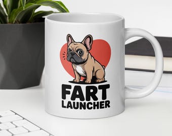 French Bulldog Fart Launcher Mug – Gassy Dog, Funny Owner Gift