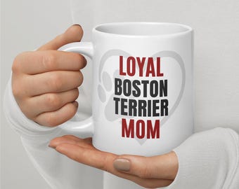 Boston Terrier Tasse – Loyale Boston Terrier Mama | Lustiges Hundeliebhaber Geschenk | My Heart Pets™