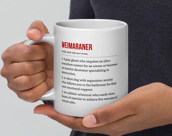 Weimaraner Mug - 11oz, 15oz, 20oz | Gray Ghost Destroyer Coffee Cup | Weim Owner Gift | Funny Dog Mug | Dishwasher Safe