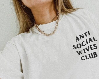 Camiseta del Club de Esposas Antisociales: Divertida camiseta de esposa sarcástica