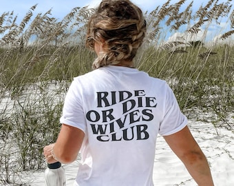Camiseta del Club de Esposas de Ride or Die / Camiseta de Esposa Sarcástica