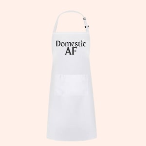 Domestic AF apron, wife apron, wedding gift, Sarcastic apron, cute apron, gift for her, mothers day gift, kitchen apron, funny apron