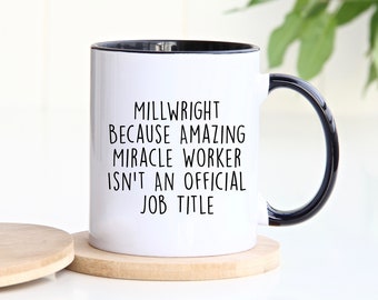 Millwright Mug, Millwright Gift, Gift for Millwright, Personalized Mug, Customized Mug, Personalized Gift, Birthday Gift