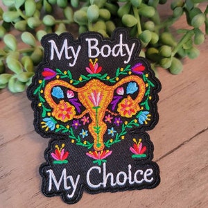 Feminist My Body My Choice Iron on Embroidered clothing patch