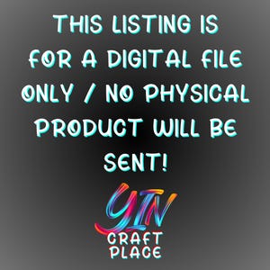 以下が含まれることがあります： 黒い背景に「THIS LISTING IS FOR A DIGITAL FILE ONLY / NO PHYSICAL PRODUCT WILL BE SENT!」というテキストが表示され、その下に「GIN CRAFT PLACE」というカラフルなロゴが表示されています。
