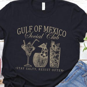 Gulf of Mexico Social Club Shirt, Gulf of Mexico Name Origin 1550, Stay Salty,  Gift for Democrat, Political Shirt, Latinos