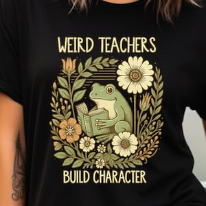Back to School T-Shirt Weird Teachers Build Character Shirt Teacher Appreciation Shirt Funny First Day of School Shirt Gift for Teachers