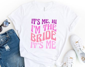 Gift for Bride, Funny Bride Shirt, Engagement Gift, Retro Groovy Bride Shirt, Its Me Hi I m the Bride Its Me Shirt, Bride Shirt, Wedding Tee