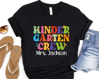 Kindergarten Teacher Shirt, Custom Kindergarten Shirt For Teacher, Personalized Shirt, Cute Kindergarten Crew T-Shirt, Custom Teacher shirts