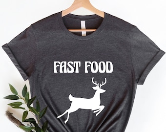 Hunting T Shirt Men ,Funny Joke Hunting Shirt, Fast Food Deer, Dad Hunter, Deer Shirts, Rude Offensive Gifts For Hunters