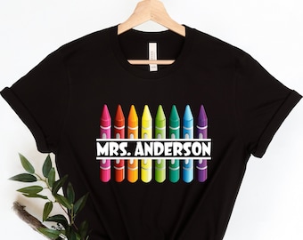Customized Teacher Shirt, Back to School Shirt Kindergarten Teaching Shirt Teacher Gift Personalized Name Teacher Shirt Crayon Teacher Shirt