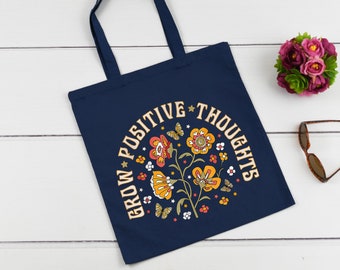 Grow Positive Thoughts Tote Bag, Positive Thought Tote Bag,Mental Health Tote Bag, Kindness Tote Bag, Be Positive Tote,Plant Lady Gift