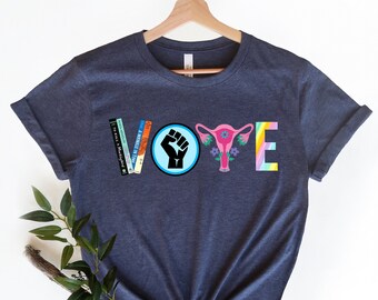 Vote Shirt, Banned Books Shirt,LGBTQ Shirt, Reproductive Rights Tee, Human Rights, Political Activism Tee, Pro Roe V Wade, Election Tshirts,