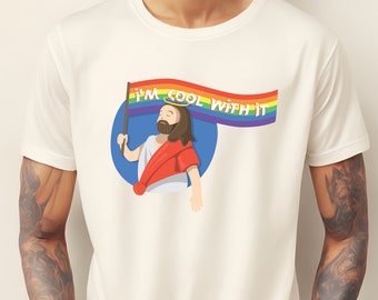 I'm Cool With It Shirt, Pride Jesus Shirt, LGBT Shirts,Pride Shirt, Rainbow Pride Shirt, Lesbian Shirt,Jesus "I'm Cool with It" T-shirt
