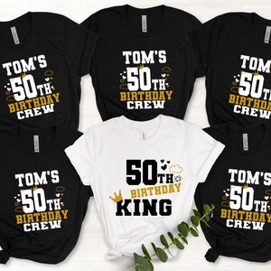 Custom Birthday King And Crew Tee Shirt, Personalized 50th Birthday King T Shirt, Birthday Crew T Shirt, Birthday King Your Name On Shirt