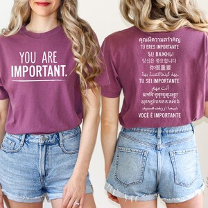 You Are Important Shirt  Multilingual Motivational Tee for ESL Teachers  Inspirational T-Shirt in 12 Languages  Two Sided Positive Message