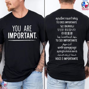 You Are Important Shirt  Multilingual Motivational Tee for ESL Teachers  Inspirational T-Shirt in 12 Languages  Two Sided Positive Message