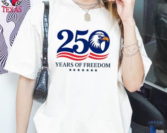 Comfort Colors 250 Years of Freedom T-Shirt Independence Day Shirt Patriotic USA Flag Tee Eagle Flag Shirt Gift for Her