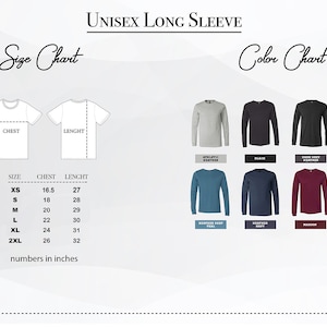 May include: Unisex long sleeve t-shirt size chart with measurements in inches. The chart shows chest and length measurements for sizes XS to 2XL. Color chart shows 10 different colors of the t-shirt.