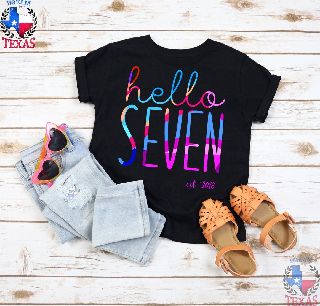 Hello Seven Hello Seven Est 2018 Shirt, 7th Birthday Shirt, Seven Year Old Birthday ...