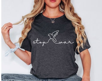 Stop War Shirt, No War Shirt, War Protests Shirt, Human Rights Shirt, Freedom shirt, World Peace Shirt, Anti War Shirt, Activist Shirt