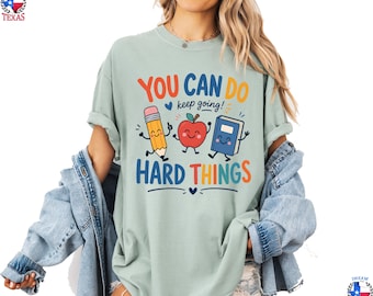 Comfort Colors You Can Do Hard Things Shirt,motivational shirt,funny teacher shirt,vintage graphic tee,inspirational gift