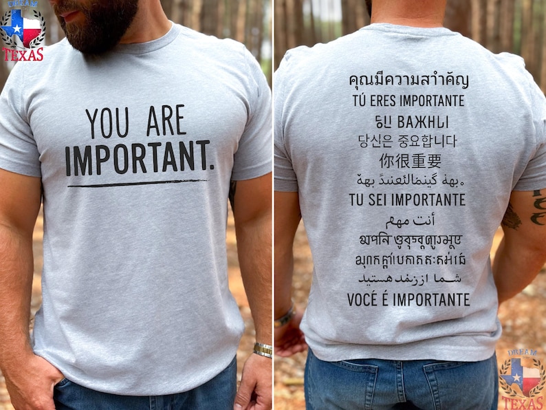 You Are Important Shirt  Multilingual Motivational Tee for ESL Teachers  Inspirational T-Shirt in 12 Languages  Two Sided Positive Message