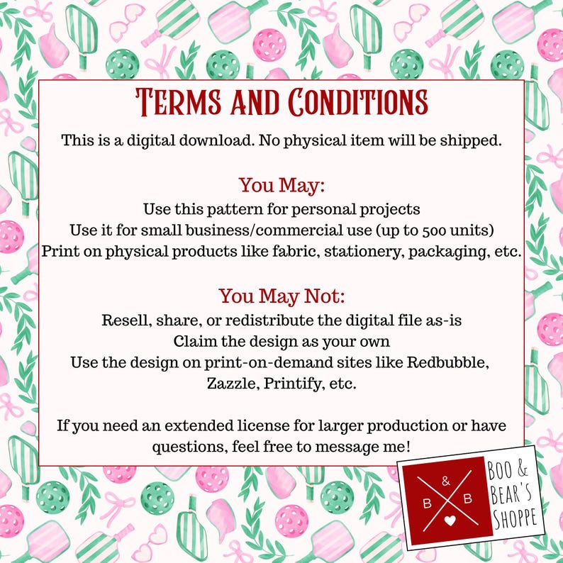 May include: A digital download graphic with the text "TERMS AND CONDITIONS" in a red frame. The text details usage rights for personal and small business projects, and restrictions on resale and print-on-demand use. The background features a pattern of pickleball paddles and other sports-themed graphics.