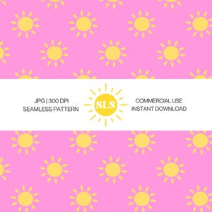 May include: A seamless pattern featuring yellow suns on a pink background. The text "SLS" is in a yellow circle with a sunburst design. The text "JPG | 300 DPI" and "COMMERCIAL USE INSTANT DOWNLOAD" is also included.