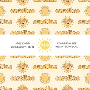 May include: A repeating pattern with smiling suns wearing peace sign sunglasses and the name "Caroline" in a retro font. The design is in shades of yellow and orange, suitable for various applications.