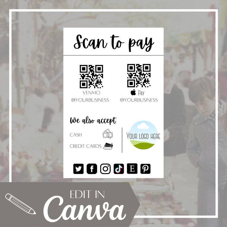 以下が含まれることがあります： 「Scan to pay」というテキストと2つのQRコードが書かれた白黒の印刷可能なサイン。サインには「We also accept」というテキストも含まれており、現金、クレジットカード、Venmo、Apple Payを支払い方法としてリストアップしています。サインには、Twitter、Facebook、Instagram、TikTok、Etsy、Pinterestのソーシャルメディアアイコンも含まれています。「Your logo here」というテキストが書かれた緑と青のロゴがあります。サインの下部には「Edit in Canva」というテキストがあります。