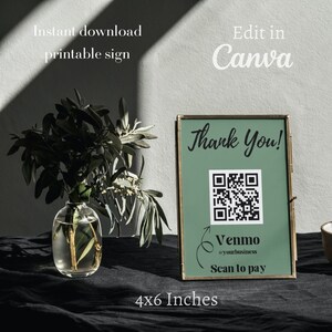 May include: A printable sign with a green background and gold frame. The sign says "Thank You!" and has a QR code with the text "Venmo @yourbusiness Scan to pay". The sign is 4x6 inches.