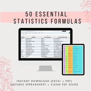 May include: A digital product image featuring a computer monitor and a tablet displaying statistics formulas. The text "50 ESSENTIAL STATISTICS FORMULAS" is at the top. Below, the text reads "INSTANT DOWNLOAD (EXCEL + PDF) EDITABLE SPREADSHEET + CLEAN PDF GUIDE."