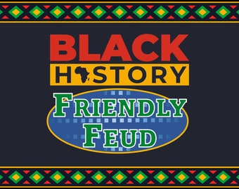 Black History Friendly Feud! | PowerPoint Trivia Game | Celebrate Black Culture! | Fun virtual or in-person!