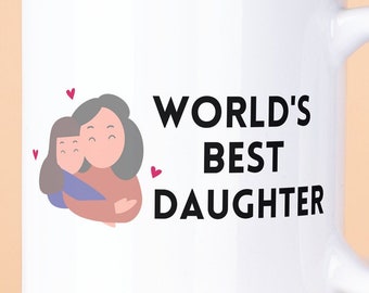 World's Best Daughter SVG PNG, Best Daughter Ever Svg, Best Daughter Svg, Daughter Gift Svg, Mug Svg, Mug Png, Svg for Mug, Digital Print,