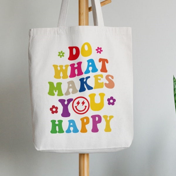 Do what makes you happy svg, Trendy Svg Png For Tote Bag, Cricut DIY, Tote Bag Svg Png, Tote Bag Design,