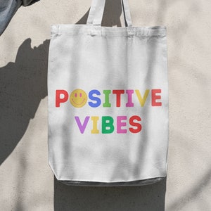 Positive Vibes SVG PNG, Positive Quotes Svg, Tote Bag Svg, Trendy Tote Bag Svg, Tote Bag Design Svg, Tote Bag Cricut Svg, Canvas Bag Svg,